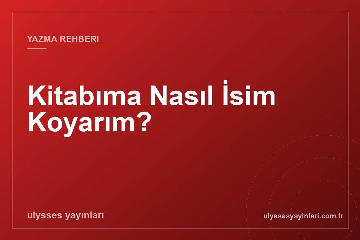 Kitabıma Nasıl İsim Koyarım?