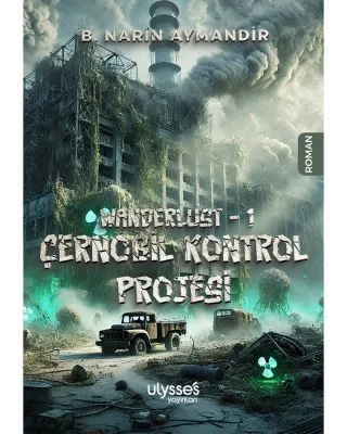 Wanderlust 1: Çernobil Kontrol Projesi kitap kapağı