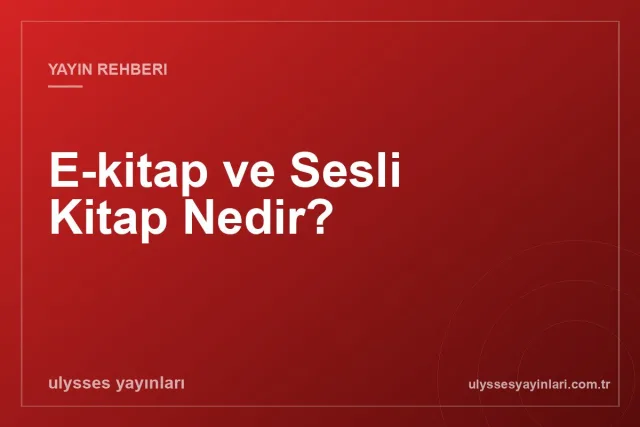 E-kitap ve Sesli Kitap Nedir?